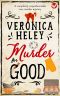 [Ellie Quicke 20] • MURDER FOR GOOD a completely unputdownable cozy mystery